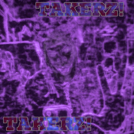 TAKERZ! | Boomplay Music