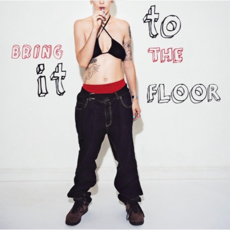 Bring it to the Floor | Boomplay Music