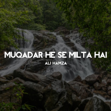 Muqadar He Se Milta Hai | Boomplay Music