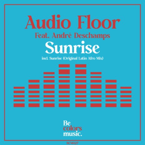 Sunrise ft. André Deschamps | Boomplay Music