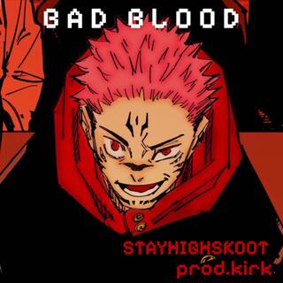 BAD BLOOD