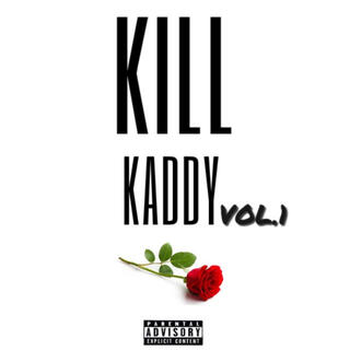 Kill Kaddy, Vol. 1