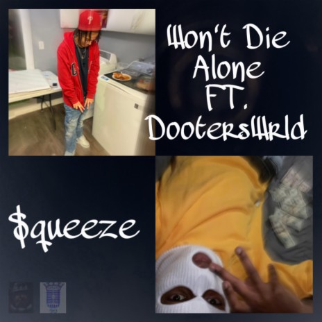Won't Die Alone ft. DootersWrld | Boomplay Music