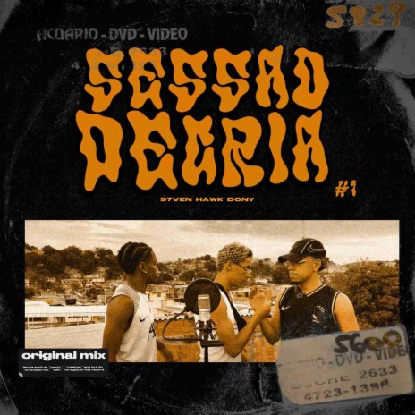 SESSÃO DE CRIA 1 ft. Hawk & S7VEN | Boomplay Music