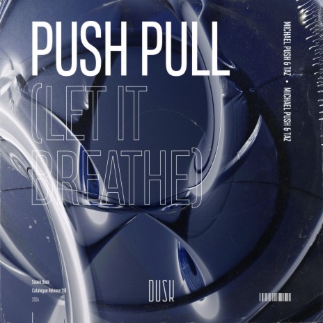 Push Pull (Let It Breathe) (Extended Mix) ft. Taz | Boomplay Music