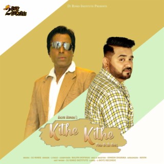 Kithe Kithe ft. Balvir Boparai lyrics | Boomplay Music