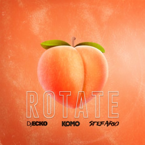 Rotate ft. Komo & Stefario | Boomplay Music