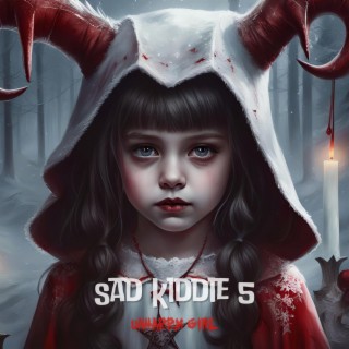 Sad Kiddie 5