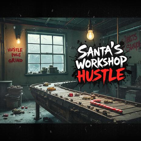 Santa's Workshop Hustle | Boomplay Music