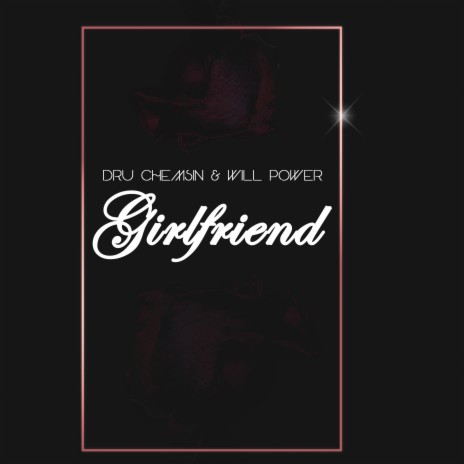 Girlfriend (feat. Will Power) | Boomplay Music