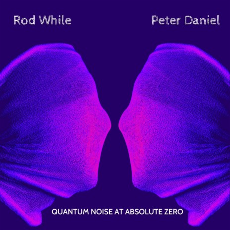 Quantum Noise at Absolute Zero (Remix - Single Version) ft. Peter Daniel