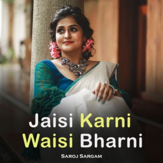 Jaisi Karni Waisi Bharni