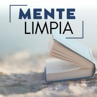 Mente Limpia: Música de Concentración para Reprogramar tu Mente para el Éxito y Sacar Buenas Notas