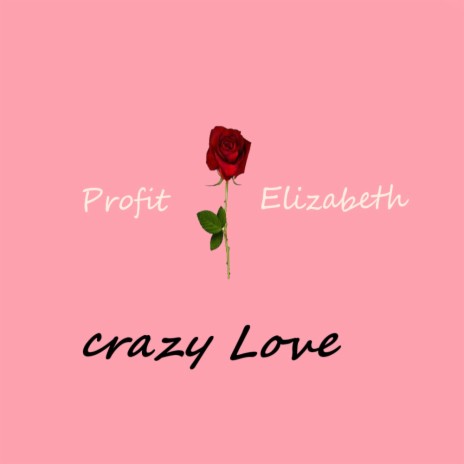 Crazy Love X Elizabeth