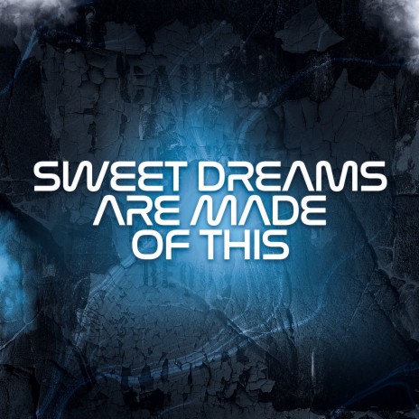 Sweet Dreams Are Made of This ft. JW Velly | Boomplay Music