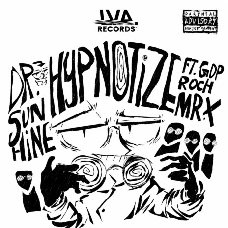 Hypnotize ft. Roch, GDP, Mr. X & Vonn The Pariah
