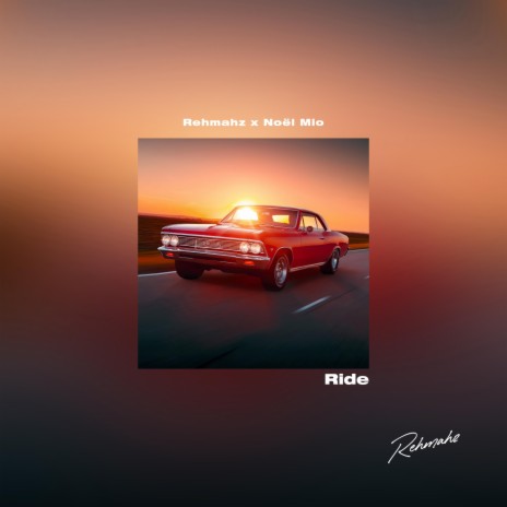 Ride ft. Noël Mio & LAMB CULTURE.