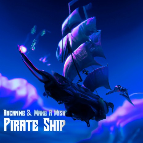 Pirate Ship ft. Make A Wish