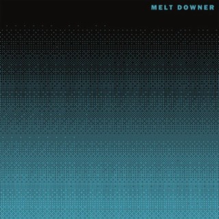 Melt Downer