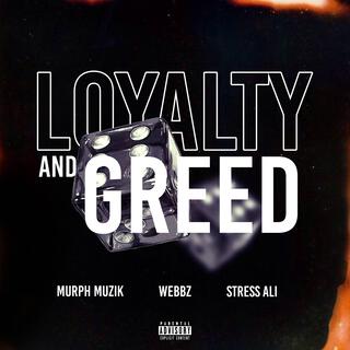 Loyalty & Greed