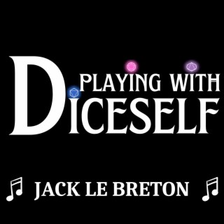 Playing With Diceself (Original Soundtrack)