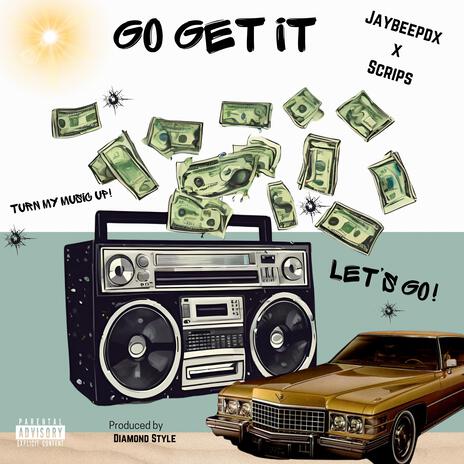 Go Get It ft. Jaybeepdx | Boomplay Music