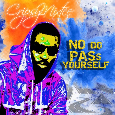 No Do Pass Yourself | Boomplay Music