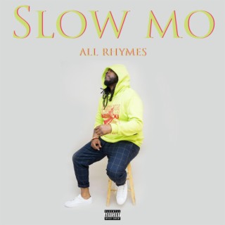 Slow Mo lyrics | Boomplay Music