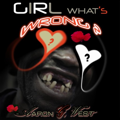 Girl What's Wrong | Boomplay Music