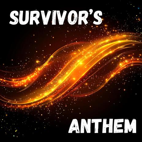 Survivor's Anthem | Boomplay Music