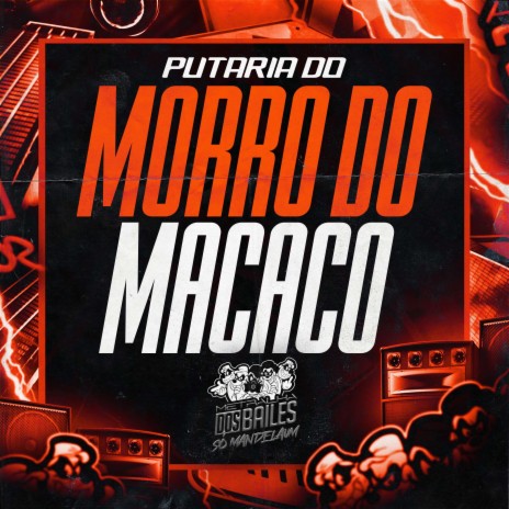 Putaria do Morro do Macaco ft. MC RS & DJ MJSP | Boomplay Music