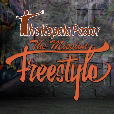 The Mission Freestyle | Boomplay Music