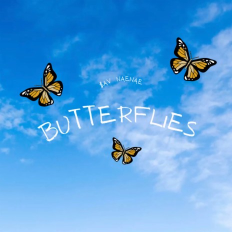 Butterflies ft. Nae nae | Boomplay Music