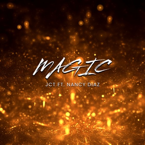 Magic ft. NANCY DIAZ | Boomplay Music