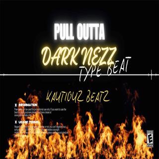 pull outta darknezz