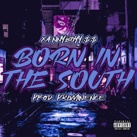 Born in the south ft. Prominence | Boomplay Music