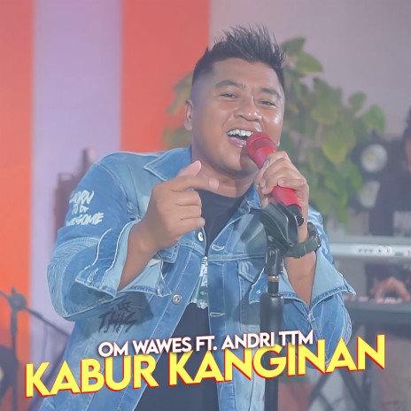 Kabur Kanginan ft. Andri TTM | Boomplay Music