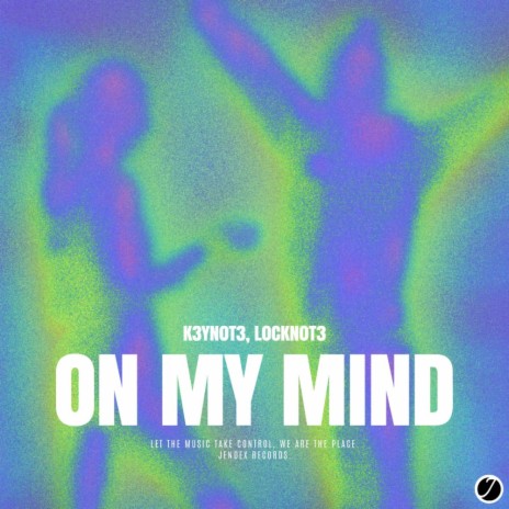On My Mind ft. L0CKN0T3 | Boomplay Music