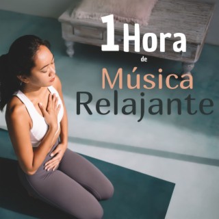 1 Hora de Música Relajante: Canciones para Meditación Consciente