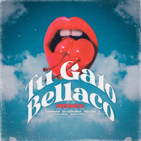 Tu Gato Bellaco (Remix) ft. Kevin Roldan & Milo Mae | Boomplay Music