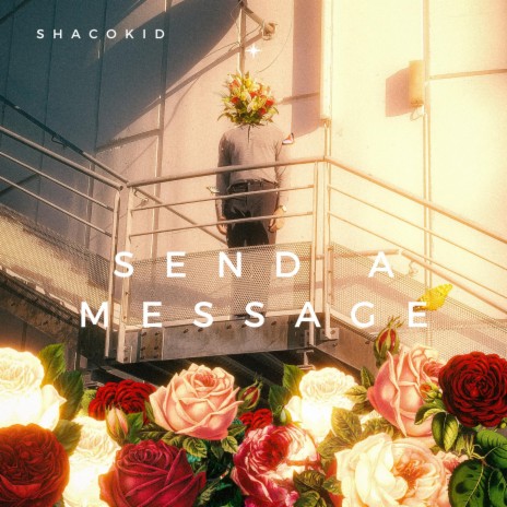 Send A Message | Boomplay Music