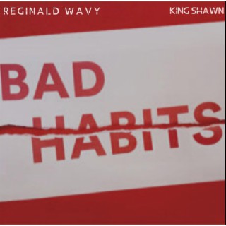 Bad Habits ft. King Shawn lyrics | Boomplay Music