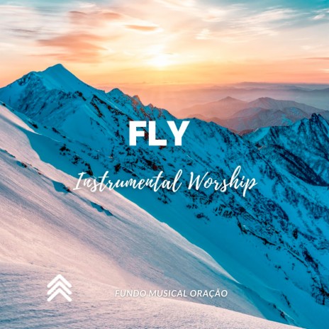 Fly (Instrumental Worship) | Boomplay Music