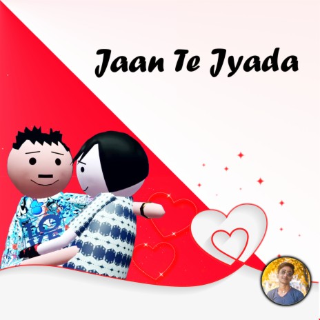 Jaan Te Jyada | Boomplay Music