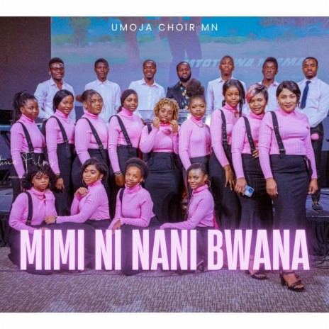 MIMI NI NANI BWANA | Boomplay Music
