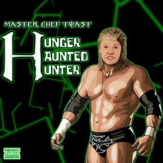 Hunger Haunted Hunter