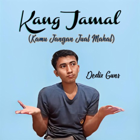 Kang Jamal (Kamu Jangan Jual Mahal) | Boomplay Music