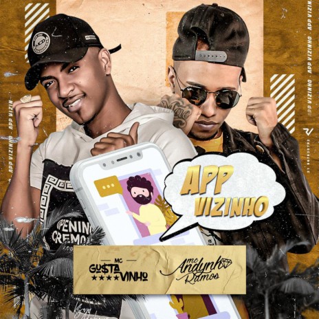 App Vizinho ft. MC Gustavinho | Boomplay Music