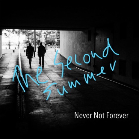 Never Not Forever | Boomplay Music