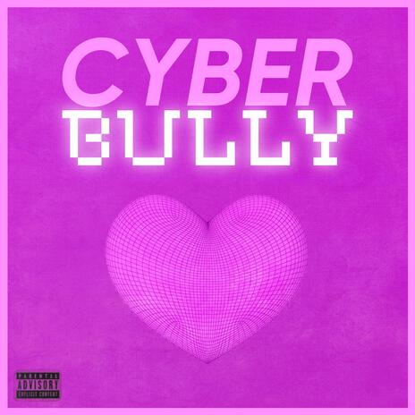 cyber bully | Boomplay Music